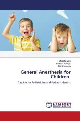 Jain / Padiyar / Marwah |  General Anesthesia for Children | Buch |  Sack Fachmedien