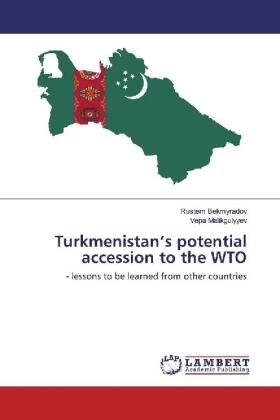Bekmyradov / Malikgulyyev | Turkmenistan¿s potential accession to the WTO | Buch | 978-3-330-33059-7 | sack.de