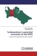 Bekmyradov / Malikgulyyev |  Turkmenistan¿s potential accession to the WTO | Buch |  Sack Fachmedien