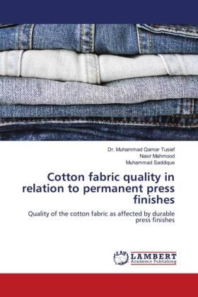 Tusief / Mahmood / Saddique |  Cotton fabric quality in relation to permanent press finishes | Buch |  Sack Fachmedien