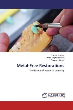 Sharma / Baghi Bhandari / Monga |  Metal-Free Restorations | Buch |  Sack Fachmedien