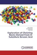 Shah |  Exploration of Chelating Resins Derived From O-Substitute Benzoic Acid | Buch |  Sack Fachmedien