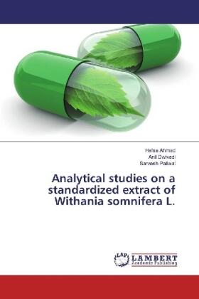 Ahmad / Dwivedi / Paliwal |  Analytical studies on a standardized extract of Withania somnifera L. | Buch |  Sack Fachmedien