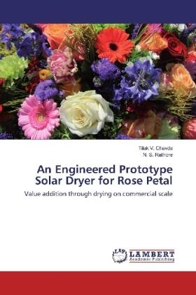 Chavda / Rathore |  An Engineered Prototype Solar Dryer for Rose Petal | Buch |  Sack Fachmedien