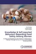 Shafique |  Knowledge & Self-reported Behaviour Regarding Food Safety Among Women | Buch |  Sack Fachmedien