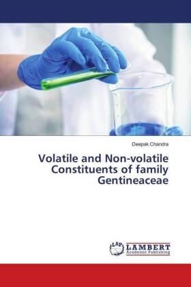 Chandra |  Volatile and Non-volatile Constituents of family Gentineaceae | Buch |  Sack Fachmedien