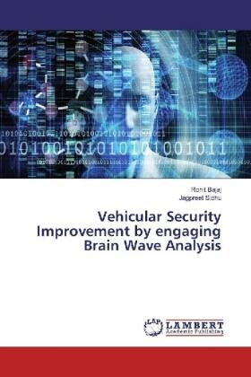Bajaj / Sidhu |  Vehicular Security Improvement by engaging Brain Wave Analysis | Buch |  Sack Fachmedien