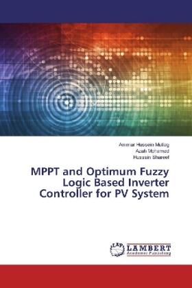 Mutlag / Mohamed / Shareef |  MPPT and Optimum Fuzzy Logic Based Inverter Controller for PV System | Buch |  Sack Fachmedien