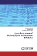 Ajema / Haidar / Gebremichael |  Double Burden of Malnutrition in Southern Ethiopia | Buch |  Sack Fachmedien