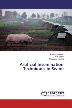 Kumar / Bharti / Kanshi |  Artificial Insemination Techniques in Swine | Buch |  Sack Fachmedien