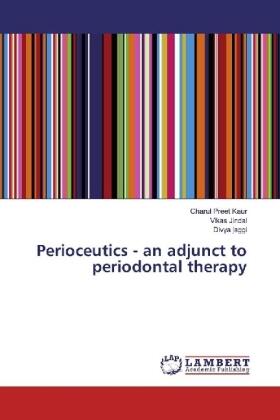 Kaur / Jindal / Jaggi |  Perioceutics - an adjunct to periodontal therapy | Buch |  Sack Fachmedien