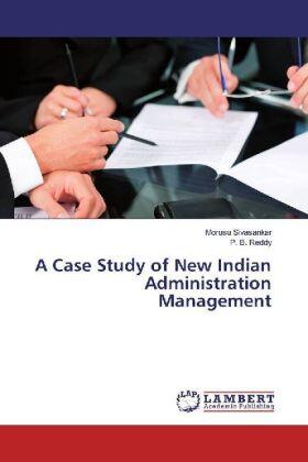 Sivasankar / Reddy |  A Case Study of New Indian Administration Management | Buch |  Sack Fachmedien