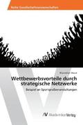 Braun |  Wettbewerbsvorteile durch strategische Netzwerke | Buch |  Sack Fachmedien