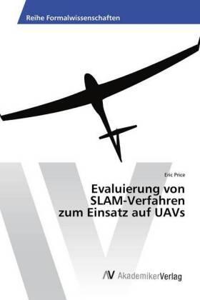 Price |  Evaluierung von SLAM-Verfahren zum Einsatz auf UAVs | Buch |  Sack Fachmedien