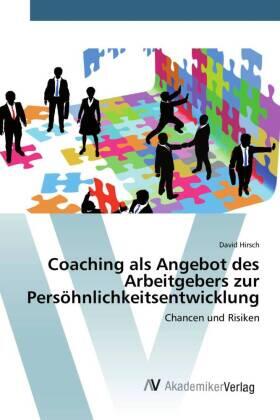 Hirsch |  Coaching als Angebot des Arbeitgebers zur Persöhnlichkeitsentwicklung | Buch |  Sack Fachmedien