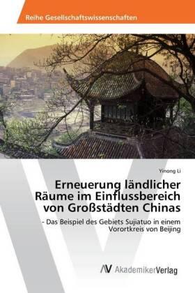 Li |  Erneuerung ländlicher Räume im Einflussbereich von Großstädten Chinas | Buch |  Sack Fachmedien