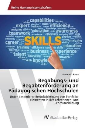 Bauer |  Begabungs- und Begabtenförderung an Pädagogischen Hochschulen | Buch |  Sack Fachmedien