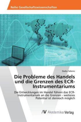 Selenic | Die Probleme des Handels und die Grenzen des ECR-Instrumentariums | Buch | 978-3-330-50347-2 | sack.de