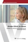 Müller |  Kinder-Glück im Raum | Buch |  Sack Fachmedien