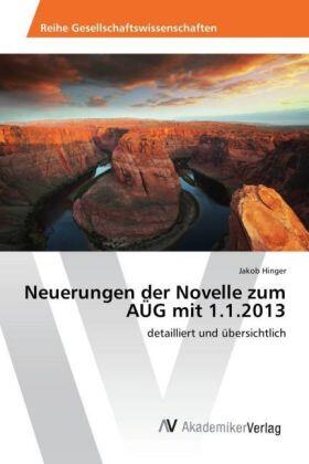 Hinger | Neuerungen der Novelle zum AÜG mit 1.1.2013 | Buch | 978-3-330-50370-0 | sack.de