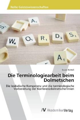 Bartoli |  Die Terminologiearbeit beim Dolmetschen | Buch |  Sack Fachmedien