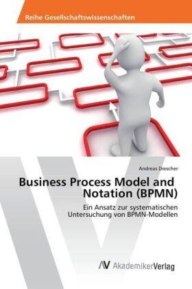 Drescher | Business Process Model and Notation (BPMN) | Buch | 978-3-330-50506-3 | www.sack.de