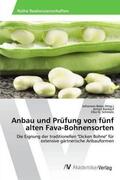 Baldauf / Schmölz / Balas |  Anbau und Prüfung von fünf alten Fava-Bohnensorten | Buch |  Sack Fachmedien