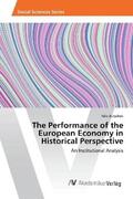 Butschek |  The Performance of the European Economy in Historical Perspective | Buch |  Sack Fachmedien