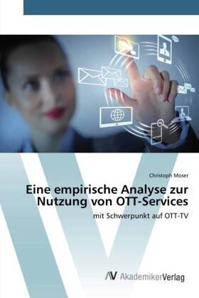 Moser |  Eine empirische Analyse zur Nutzung von OTT-Services | Buch |  Sack Fachmedien