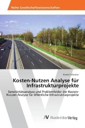 Schuster |  Kosten-Nutzen Analyse für Infrastrukturprojekte | Buch |  Sack Fachmedien