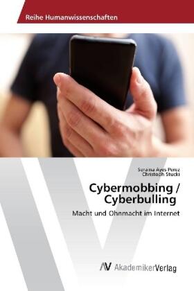Ayes Perez / Stucki |  Cybermobbing / Cyberbulling | Buch |  Sack Fachmedien
