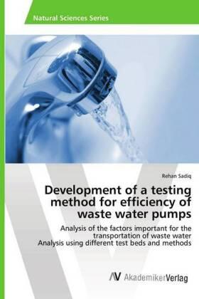 Sadiq |  Development of a testing method for efficiency of waste water pumps | Buch |  Sack Fachmedien