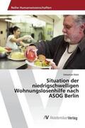 Stein |  Situation der niedrigschwelligen Wohnungslosenhilfe nach ASOG Berlin | Buch |  Sack Fachmedien