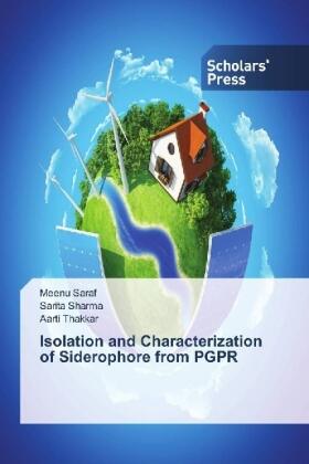 Saraf / Sharma / Thakkar |  Isolation and Characterization of Siderophore from PGPR | Buch |  Sack Fachmedien