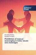 Pandey / Goswami |  Prohibition of manual scavenging in India: issues and challenges | Buch |  Sack Fachmedien