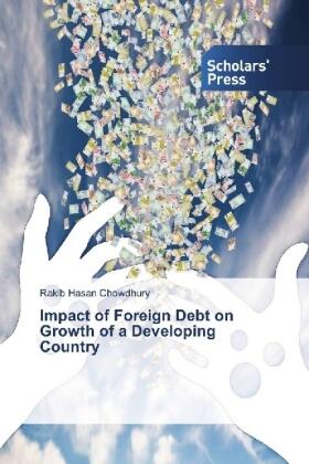Chowdhury | Impact of Foreign Debt on Growth of a Developing Country | Buch | 978-3-330-65323-8 | sack.de