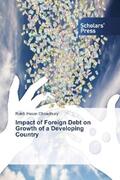 Chowdhury |  Impact of Foreign Debt on Growth of a Developing Country | Buch |  Sack Fachmedien