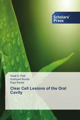 K . Patil / Bonde / Ranka |  Clear Cell Lesions of the Oral Cavity | Buch |  Sack Fachmedien