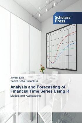 Sen / Datta Chaudhuri |  Analysis and Forecasting of Financial Time Series Using R | Buch |  Sack Fachmedien