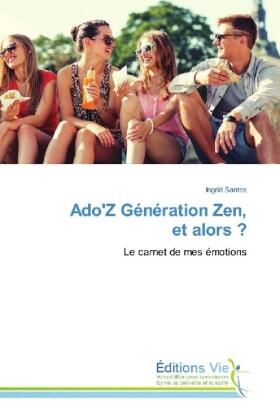 Santos |  Ado'Z Génération Zen, et alors ? | Buch |  Sack Fachmedien