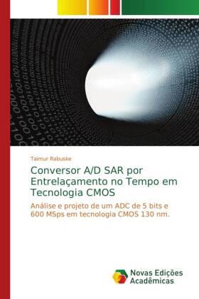 Rabuske |  Conversor A/D SAR por Entrelaçamento no Tempo em Tecnologia CMOS | Buch |  Sack Fachmedien
