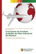 Pirangy de Souza / M P de Souza |  Transporte de Produto Acabado do Pólo Industrial de Manaus | Buch |  Sack Fachmedien