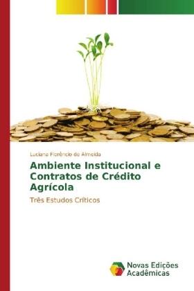 de Almeida |  Ambiente Institucional e Contratos de Crédito Agrícola | Buch |  Sack Fachmedien