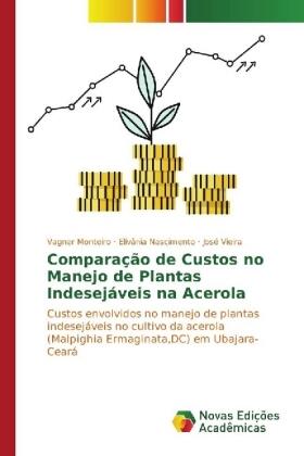 Monteiro / Nascimento / Vieira |  Comparação de Custos no Manejo de Plantas Indesejáveis na Acerola | Buch |  Sack Fachmedien