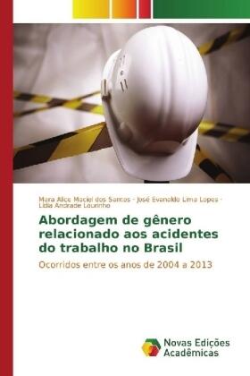 Maciel dos Santos / Lima Lopes / Lourinho | Abordagem de gênero relacionado aos acidentes do trabalho no Brasil | Buch | 978-3-330-75061-6 | sack.de