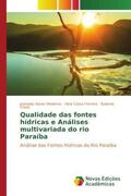 Medeiros / Ferreira / Costa |  Qualidade das fontes hídricas e Análises multivariada do rio Paraíba | Buch |  Sack Fachmedien