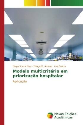 Souza Silva / M. Amaral / Castro |  Modelo multicritério em priorização hospitalar | Buch |  Sack Fachmedien