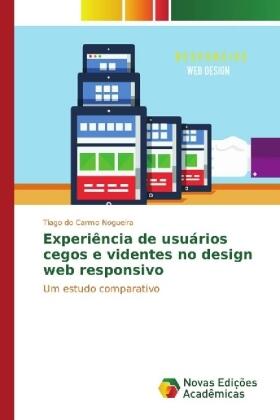 Do Carmo Nogueira |  Experiência de usuários cegos e videntes no design web responsivo | Buch |  Sack Fachmedien