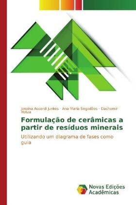 Junkes / Segadães / Hotza |  Formulação de cerâmicas a partir de resíduos minerais | Buch |  Sack Fachmedien