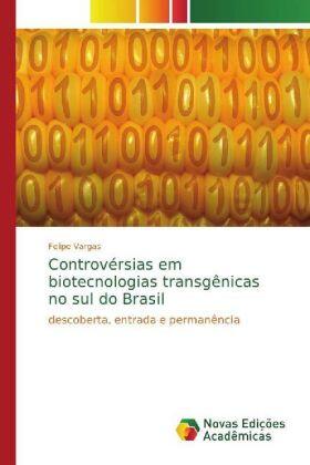 Vargas |  Controvérsias em biotecnologias transgênicas no sul do Brasil | Buch |  Sack Fachmedien